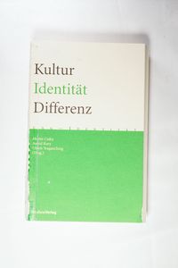 Kultur - Identität - Differenz. Wien und Zentraleuropa in der Moderne Kultur - Identität - Differenz. Wien und Zentraleuropa in der Moderne