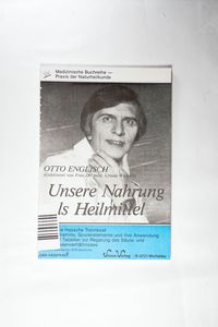 Unsere Nahrung als Heilmittel Unsere Nahrung als Heilmittel