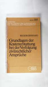 Grundlagen der Kostenerstattung bei der Verfolgung zivilrechtlicher Ansprüche