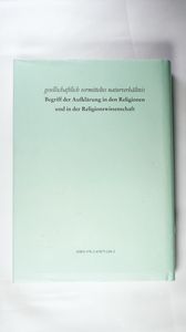 Dahlemer Vorlesungen und Studien / gesellschaftlich vermitteltes naturverhältnis Begriff der Aufklärung in den Religionen und der Religionswissenschaft. Dahlemer Vorlesungen 8