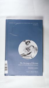 The Heritage of Hermes: Alchemy in Contemporary British Literature (Leipzig Explorations in Literature and Culture) - Lembert, Alexandra