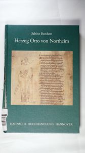 Herzog Otto von Northeim : Reichspolitik und personelle Netzwerke (um 1025-1083) (Veröffentlichungen der Historischen Kommission für Niedersachsen und Bremen 227)