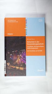 Sicherheit in der Veranstaltungstechnik: Checklisten, Rechtsgrundlagen, Gefährdungsanalyse (ohne CD) Sicherheit in der Veranstaltungstechnik: Checklisten, Rechtsgrundlagen, Gefährdungsanalyse (ohne CD)