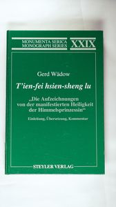 T ien-fei-hsien-sheng-lu Die Aufzeichnungen von der manifestierten Heiligkeit der Himmelsprinzessin. T ien-fei-hsien-sheng-lu Die Aufzeichnungen von der manifestierten Heiligkeit der Himmelsprinzessin.