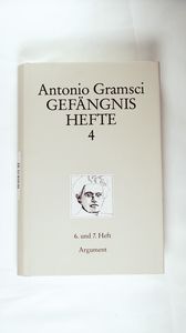 Gefängnishefte. Quaderni del carcere: Gefängnishefte, in 10 Bdn., Bd.4, Hefte Gefängnishefte. Quaderni del carcere: Gefängnishefte, in 10 Bdn., Bd.4, Hefte