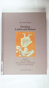 Zwischen Lachen Und Weinen: Band II: Der Dritte Weg Philosophischer Anthropologie Und Die Geschlechterfrage