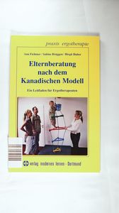 Elternberatung nach dem Kanadischen Modell Elternberatung nach dem Kanadischen Modell