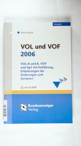 VOL und VOF 2006 VOL/A und B, VOF und VgV mit Einführung, Erläuterungen und Synopse - Müller-Wrede, Malte