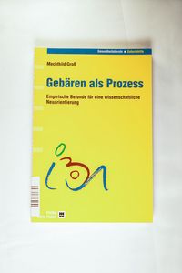 Gebären als Prozess : empirische Befunde für eine wissenschaftliche Neuorientierung - Gross, Mechthild