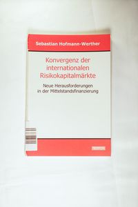 Konvergenz der internationalen Risikokapitalmärkte Konvergenz der internationalen Risikokapitalmärkte