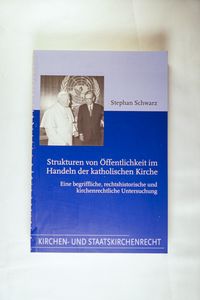 Strukturen von Öffentlichkeit im Handel der katholischen Kirche Strukturen von Öffentlichkeit im Handel der katholischen Kirche