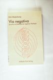 Via negativa: Sprache und Methode der negativen Theologie - Dirk Westerkamp