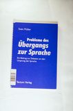 Probleme des Übergangs zur Sprache. Ein Beitrag zur Debatte um den Ursprung der Sprache - Sven Müller