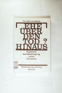 Ehe über den Tod hinaus?: Tagebuch der Bewältigung eines Verlustes Ehe über den Tod hinaus?: Tagebuch der Bewältigung eines Verlustes