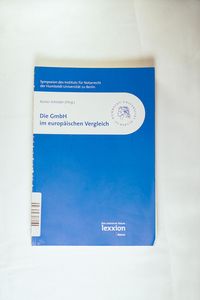 Die GmbH im europäischen Vergleich Die GmbH im europäischen Vergleich