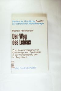 Der Weg des Lebens : zum Zusammenhang von Christologie und Spiritualität Der Weg des Lebens : zum Zusammenhang von Christologie und Spiritualität