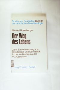 Der Weg des Lebens : zum Zusammenhang von Christologie und Spiritualität