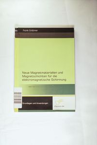 Neue Magnetmaterialien und Magnetschichten für die elektromagnetische Schirmung (German Edition) - Frank Gräbner