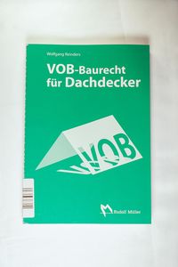 VOB-Baurecht für Dachdecker VOB-Baurecht für Dachdecker