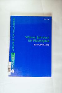 Wiener Jahrbuch für Philosophie, Band XXXVII / 2005 - Klein, Hans Dieter [Herausgeber]