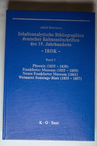 Phoenix (1835¿1838); Frankfurter Museum (1855¿1859); Neues Frankfurter Museum (1861); Weimarer Sonntags-Blatt (1855¿1857) Phoenix (1835¿1838); Frankfurter Museum (1855¿1859); Neues Frankfurter Museum (1861); Weimarer Sonntags-Blatt (1855¿1857)