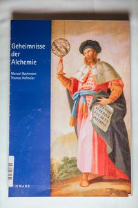 Geheimnisse der Alchimie. - Bachmann, Manuel u. Thomas Hofmeier