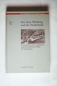 Der erste Weltkrieg und die Niederlande Der erste Weltkrieg und die Niederlande