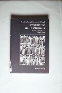 Psychiatrie im Faschismus - Dorothee Roer,Dieter Henkel