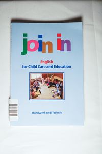 Join In - English for Child Care and Education - Ruth Fiand, Heidi Kreber, Bernd Müller-Knospe, Anke Schweer