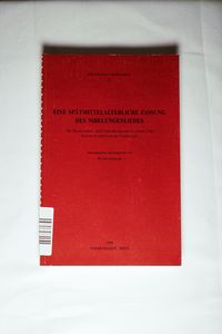 Eine spätmittelalterliche Fassung des Nibelungenliedes. Eine spätmittelalterliche Fassung des Nibelungenliedes.