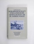 Agrarwirtschaft und ländliche Gesellschaft im 20.