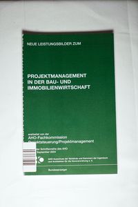 Projektmanagement in der Bau- und Immobilienwirtschaft: AHO Heft 19 