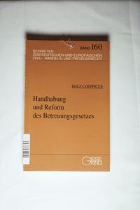 Handhabung und Reform des Betreuungsgesetzes Handhabung und Reform des Betreuungsgesetzes