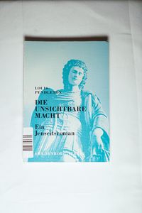 Die unsichtbare Macht: Ein Jenseitsroman Die unsichtbare Macht: Ein Jenseitsroman