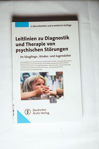 Leitlinien zur Diagnostik und Therapie von psychischen Störungen im Säuglings-, Kindes- und Jugendalter