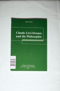 Die Gedanken von Claude Levi-Strauss I Levi-Strauss und die Philosophie Die Gedanken von Claude Levi-Strauss I Levi-Strauss und die Philosophie
