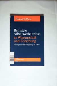 Befristete Arbeitsverhältnisse in Wissenschaft und Forschung - Thomas Dieterich, Ulrich Preis