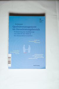 Qualitätsmanagement im Dienstleistungsbereich: Evaluierung der Einführung von DIN EN ISO-9000 Qualitätsmanagement im Dienstleistungsbereich: Evaluierung der Einführung von DIN EN ISO-9000