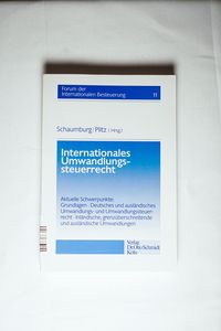 Internationales Umwandlungssteuerrecht: Aktuelle Schwerpunkte Internationales Umwandlungssteuerrecht: Aktuelle Schwerpunkte