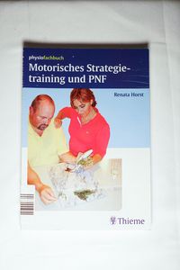 Motorisches Strategietraining und PNF