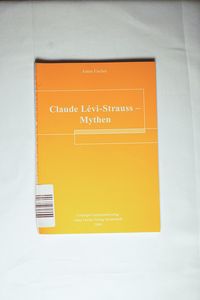 Claude Levi-Strauß - Mythen Claude Levi-Strauß Claude Levi-Strauß - Mythen Claude Levi-Strauß