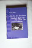 »Gäste, die bleiben«: Vladimir Solovev, die Juden und die Deutschen - Dmitrij Belkin
