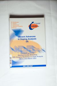 Recent Advances in Doping Analysis(9): Proceedings of the Manfred Donike Workshop. 19th Cologne Workshop on Dope Analysis 18th to 23rd March 2001 Recent Advances in Doping Analysis(9): Proceedings of the Manfred Donike Workshop. 19th Cologne Workshop on Dope Analysis 18th to 23rd March 2001