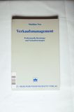 Verkaufsmanagement Professionelle Beratungs- und Verkaufsstrategien - Neu, Matthias