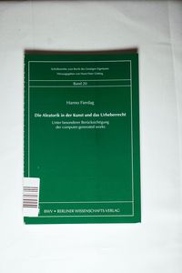 Die Aleatorik in der Kunst und das Urheberrecht: Unter besonderer Berücksichtigung der computer-generated works