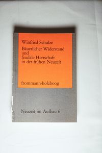 Bäuerlicher Widerstand und feudale Herrschaft in der frühen Neuzeit