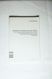 Dendritische Lokalisation neuronaler mRNAs: Charakterisierung cis-agierender Elemente in Transkripten des mikrotubulusassoziierten Proteins 2 Dendritische Lokalisation neuronaler mRNAs: Charakterisierung cis-agierender Elemente in Transkripten des mikrotubulusassoziierten Proteins 2