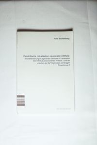 Dendritische Lokalisation neuronaler mRNAs: Charakterisierung cis-agierender Elemente in Transkripten des mikrotubulusassoziierten Proteins 2