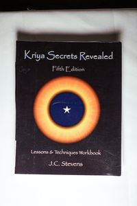 Kriya Secrets Revealed: Complete Lessons and Techniques - Stevens, J C Kriya Secrets Revealed: Complete Lessons and Techniques - Stevens, J C