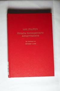 Klinische Homöopathische Arzneimittellehre - Stauffer, Karl Klinische Homöopathische Arzneimittellehre - Stauffer, Karl